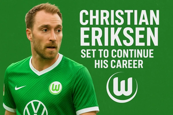 Christian Eriksen Set to Continue His Career with Bundesliga Club VfL Wolfsburg