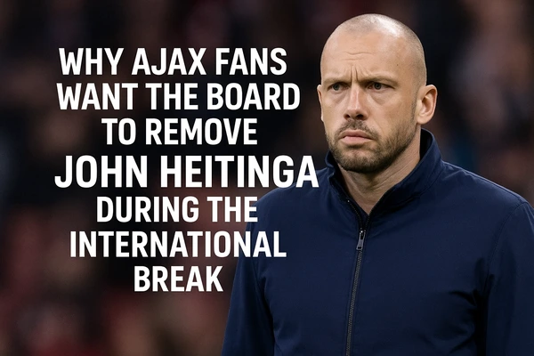 Why Ajax Fans Want the Board to Remove John Heitinga During the International Break
