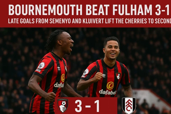 Bournemouth Beat Fulham 3-1 — Late Goals from Semenyo and Kluivert Lift the Cherries to Second!
