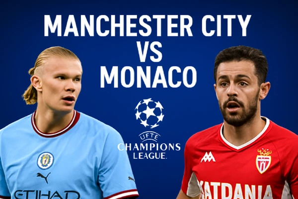 Manchester City vs Monaco: A Champions League Clash Packed with History and Drama